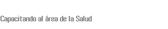Área de Formación Capacitando al área de la Salud