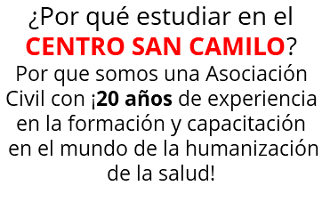 ¿Por qué estudiar en el CENTRO SAN CAMILO? Por que somos una Asociación Civil con ¡20 años de experiencia en la formación y capacitación  en el mundo de la humanización de la salud! 